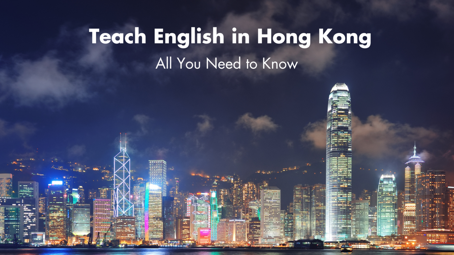 Teach English in Hong Kong - All You Need to Know
